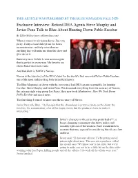 Retired DEA Agents Steve Murphy and Javier Pena Talk to Blue About Hunting Down Pablo Escobar