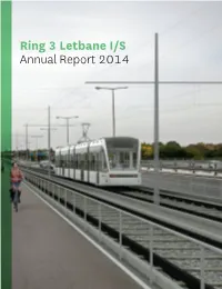 Ring 3 Letbane I/S Annual Report 2014 Contents Ring 3 Letbane I/S