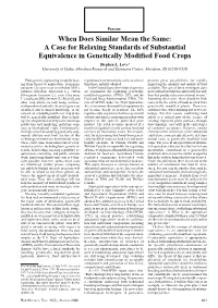 A Case for Relaxing Standards of Substantial Equivalence in Genetically Modified Food Crops Stephen L