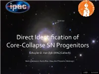 Direct Identification of Core-‐Collapse SN Progenitors