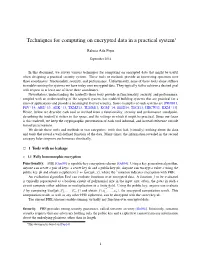 Techniques for Computing on Encrypted Data in a Practical System*