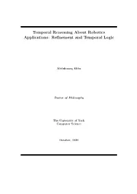 Temporal Reasoning About Robotics Applications: Reﬁnement and Temporal Logic