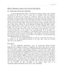 Unit: II 2.1. Taxonomic Ranks and Categories a Given Rank Subsumes Under It Less General Categories, That Is, More Specific Descriptions of Life Forms