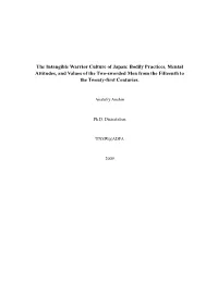 The Intangible Warrior Culture of Japan: Bodily Practices, Mental Attitudes, and Values of the Two-Sworded Men from the Fifteenth to the Twenty-First Centuries