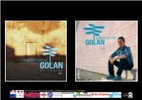 Both a High Plateau and an Occupied Area, the Golan Is Dreamt As a Playground, a Place of Exchange, a Crossroad of Modernity…