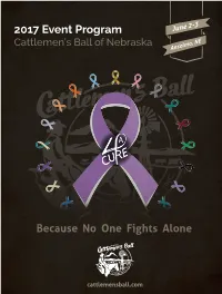 2017 Event Program June 2-3 Cattlemen’S Ball of Nebraska Anselmo, NE