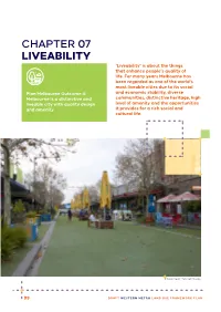 Chapter 07 LIVEABILITY ‘Liveability’ Is About the Things That Enhance People’S Quality of Life