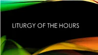 Liturgy of the Hours Powerpoint