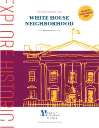 White House Neighborhood Focuses on the History and Architecture of Part of Our Local Environment That Is Both Familiar and Surprising