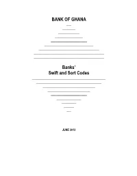 BANK of GHANA Banks' Swift and Sort Codes
