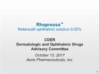 Rhopressa™ Netarsudil Ophthalmic Solution 0.02%