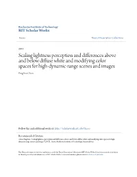 Scaling Lightness Perception and Differences Above and Below Diffuse White and Modifying Color Spaces for High-Dynamic-Range Scenes and Images Ping-Hsu Chen