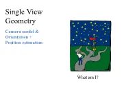 Single View Geometry Camera Model & Orientation + Position Estimation