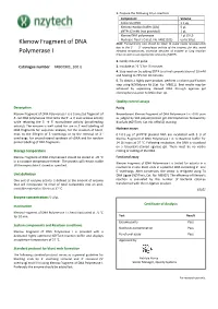 Klenow Fragment of DNA Polymerase I Is a Truncated Fragment of Recombinant Klenow Fragment of DNA Polymerase I Is >95% Pure E