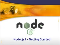 Node.Js I – Getting Started Chesapeake Node.Js User Group (CNUG)