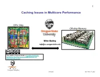 Mjb › Cs575 › Handouts › Cache.1Pp.Pdf Caching Issues in Multicore Performance