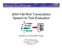 NIST 2004 Speech Recognition Results