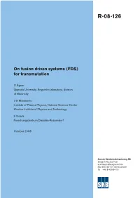 On Fusion Driven Systems (FDS) for Transmutation