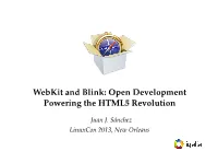 Webkit and Blink: Open Development Powering the HTML5 Revolution