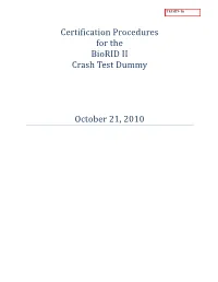 Certification Procedures for the Biorid II Crash Test Dummy