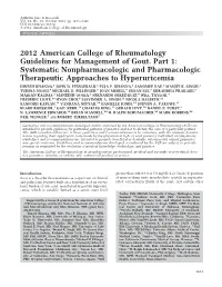 Guidelines for Management of Gout. Part 1: Systematic Nonpharmacologic and Pharmacologic Therapeutic Approaches to Hyperuricemia DINESH KHANNA,1 JOHN D