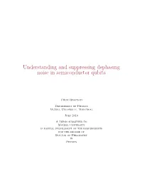 Understanding and Suppressing Dephasing Noise in Semiconductor Qubits