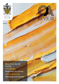 News from the OA Society Arts Review News from the School Letters from Oas Obituaries and Tributes from the EDITOR