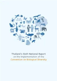 Thailand’S Sixth National Report on the Implementation of the Convention on Biological Diversity