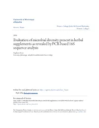 Evaluation of Microbial Diversity Present in Herbal Supplements As Revealed by PCR-Based 16S Sequence Analysis Stephen Stone University of Mississippi