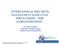 International Spectrum Management, Basics and Implications for Radioastronomy