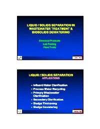 Liquid / Solids Separation in Wastewater Treatment & Biosolids Dewatering