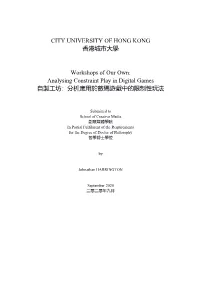 Analysing Constraint Play in Digital Games 自製工坊：分析應用於數碼遊戲中的限制性玩法
