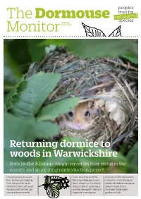 Returning Dormice to Woods in Warwickshire Ruth Moffat & Debbie Wright Report on Their Status in the County, and an Exciting Reintroduction Project