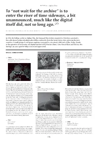 To “Not Wait for the Archive” Is to Enter the River of Time Sideways, a Bit Unannounced, Much Like the Digital Itself Did, Not So Long Ago
