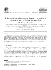 Training Multilayered Perceptrons for Pattern Recognition: a Comparative Study of Four Training Algorithms D.T
