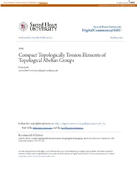 Compact Topologically Torsion Elements of Topological Abelian Groups Peter Loth Sacred Heart University, Lothp@Sacredheart.Edu
