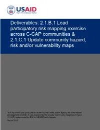 Deliverables: 2.1.B.1 Lead Participatory Risk Mapping Exercise Across C-CAP Communities & 2.1.C.1 Update Community Hazard, Risk And/Or Vulnerability Maps