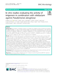 In Vitro Studies Evaluating the Activity of Imipenem in Combination with Relebactam Against Pseudomonas Aeruginosa Katherine Young1* , Ronald E