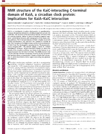 NMR Structure of the Kaic-Interacting C-Terminal Domain of Kaia, a Circadian Clock Protein: Implications for Kaia–Kaic Interaction