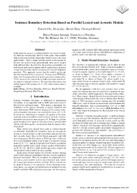 Sentence Boundary Detection Based on Parallel Lexical and Acoustic Models