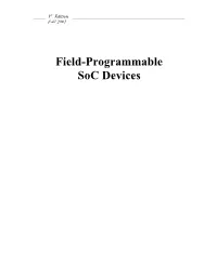 Field-Programmable Soc Devices Programmable Logic Design Fall 2001 By: Maziar Gudarzi