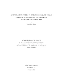 AN INTERACTIVE SYSTEM to ENHANCE SOCIAL and VERBAL COMMUNICATION SKILLS of CHILDREN with AUTISM SPECTRUM DISORDERS by Maria Jose Minan
