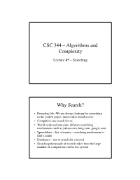 CSC 344 – Algorithms and Complexity Why Search?