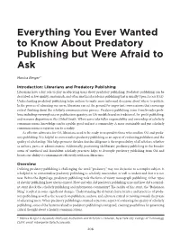 Everything You Ever Wanted to Know About Predatory Publishing but Were Afraid to Ask