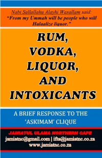 Rum, Vodka, Liquor and Intoxicants – a Brief Response To