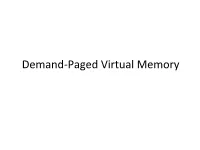 Demand-‐Paged Virtual Memory