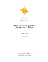Edge Computing Platforms for Internet of Things
