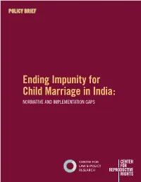 Ending Impunity for Child Marriage in India: NORMATIVE and IMPLEMENTATION GAPS MISSION and VISION