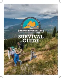 SURVIVAL GUIDE the Bridge River Valley Is Within the Traditional Territory of the St’Át’Imc