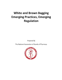 White and Brown Bagging Emerging Practices, Emerging Regulation